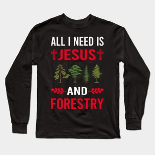 I Need Jesus And Forestry Long Sleeve T-Shirt